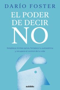 Portada del libro: "El poder de decir no", de Darío Foster.
