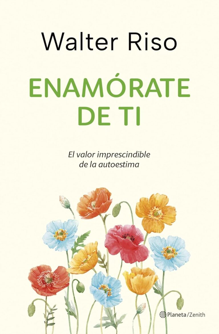 Portada libro Enamórate de ti, de Walter Riso. Selección de 5 libros para mejorar la autoestima PAS. Biblioteca PAS