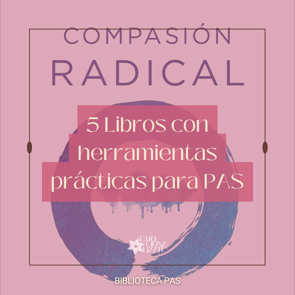 Portada del post, con la portada del libro "Compasión radical", de Tara Brach, y el título "5 libros con herramientas prácticas para PAS"