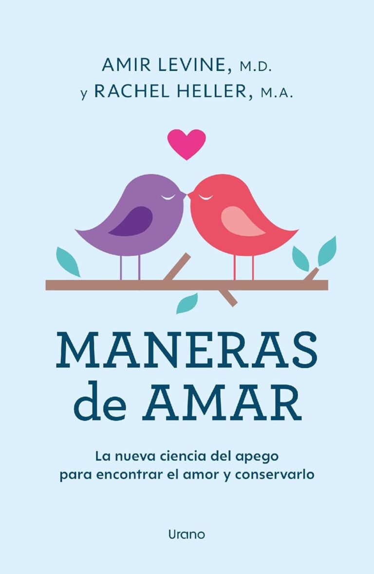 Portada del libro: "Maneras de amar", de Amir Levine y Rachel Heller.