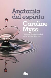 Portada del libro: "Anatomía del espíritu", de Caroline Myss.