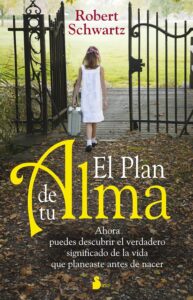 Portada del libro: "El plan de tu alma", de Robert Schwartz